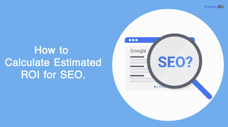 How to Calculate Estimated Return on Investment (ROI) FOR the Search Engine Optimization (SEO)