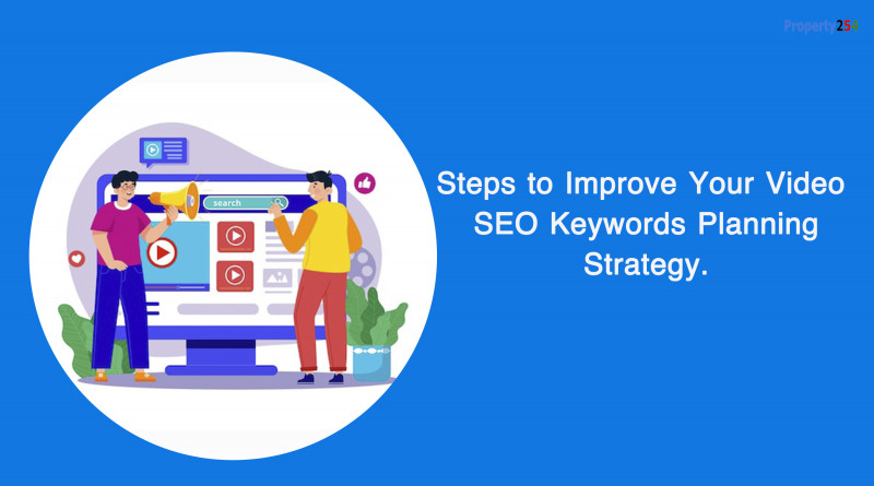 Steps to Improve Your Video SEO Keywords Planning Strategy