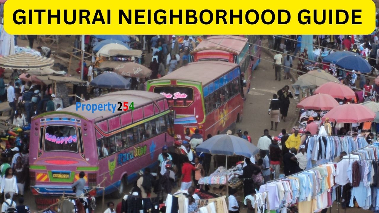 Githurai Neighborhood Guide : All You Need to Know