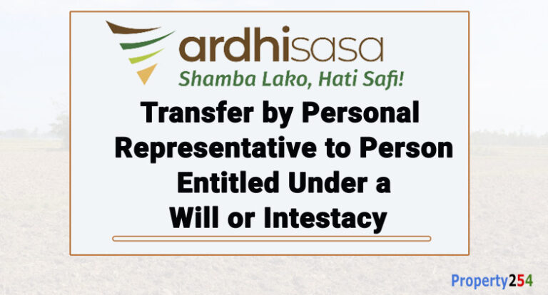 Transfer by Personal Representative to Person Entitled Under a Will or Intestacy on Ardhisasa