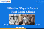 Effective Ways to Secure Real Estate Clients