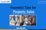 Essential Tips for Property Sales