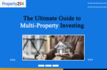 The Ultimate Guide to Multi-Property Investing