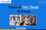 Types of Title Deeds In Kenya